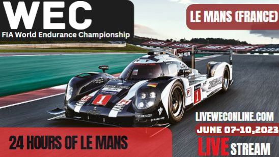Watch 24 Hours of Le Mans WEC Race Live Stream