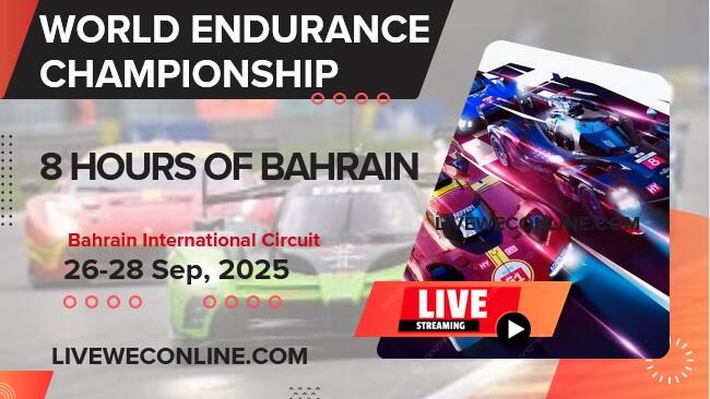 {RD 8} 8 Hours Of Bahrain WEC Live Streaming 2025